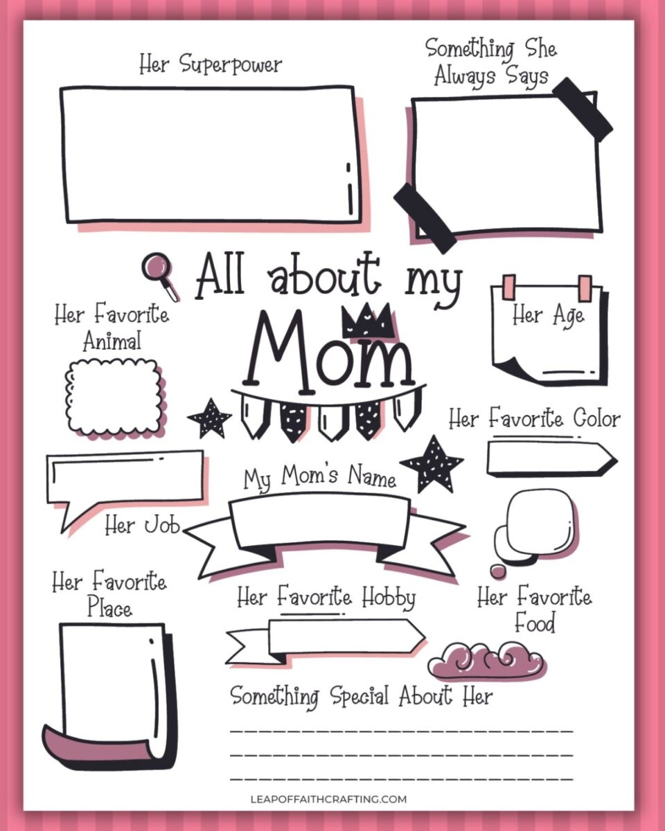 FREE Mother s Day All About My Mom Printable Leap Of Faith Crafting