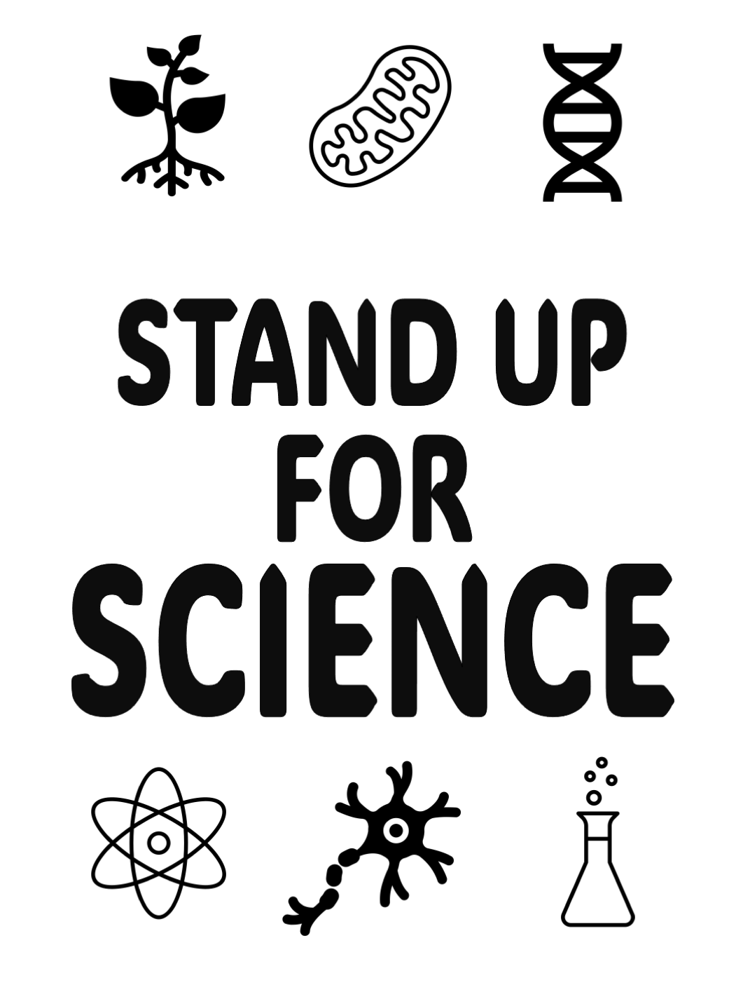 Free To Print Posters For The Stand Up For Science Protest Being A Better Scientist Free To Print Posters For The Stand Up For Science Protest Being A Better Scientist