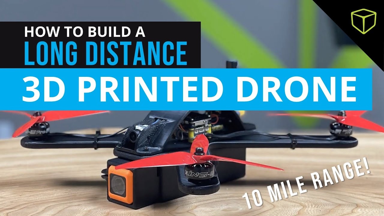 How To Build A Long Distance 3D Printed Drone YouTube