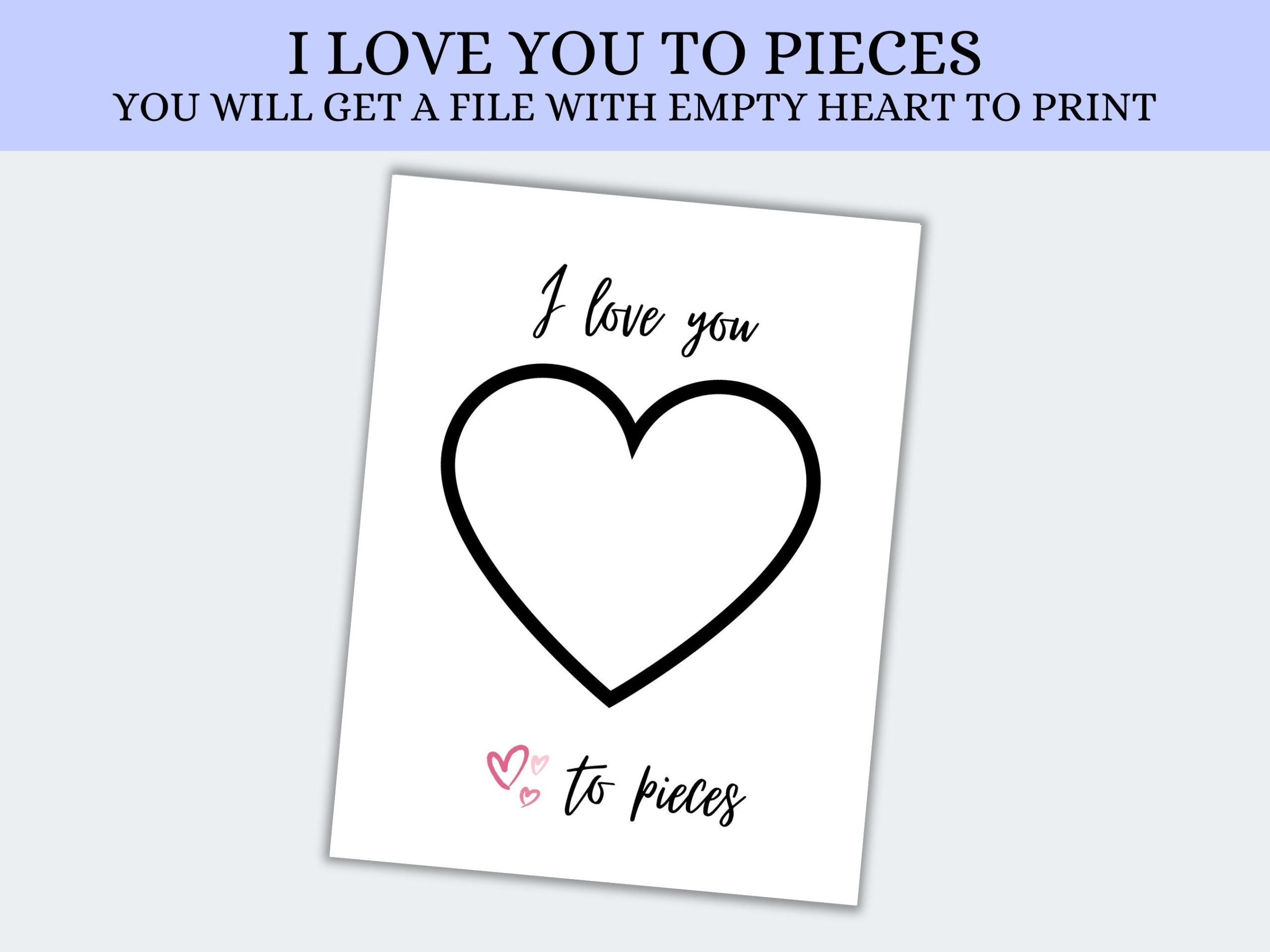i love you to pieces printable